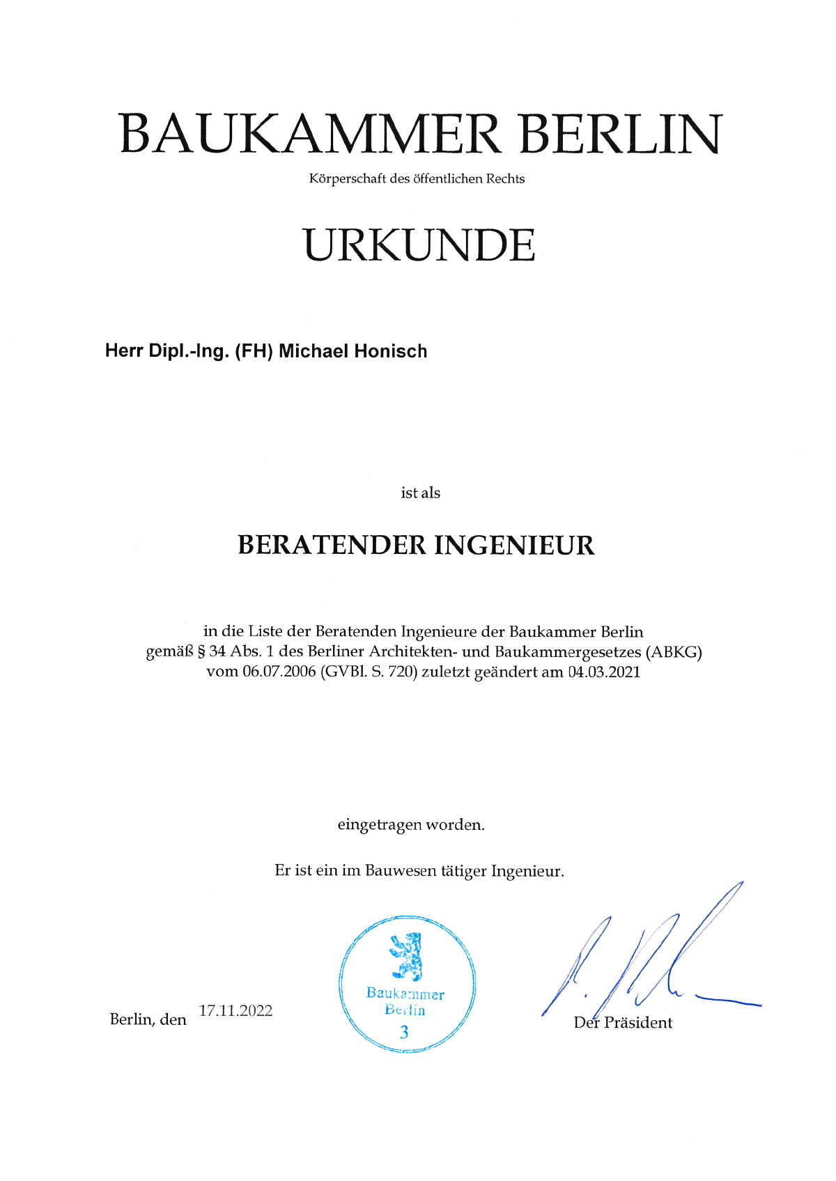 Eine deutsche Urkunde der Baukammer Berlin, ausgestellt auf Michael Honisch, die ihn als beratenden Ingenieur ausweist, datiert vom 17.11.2022 und unterzeichnet vom Präsidenten.